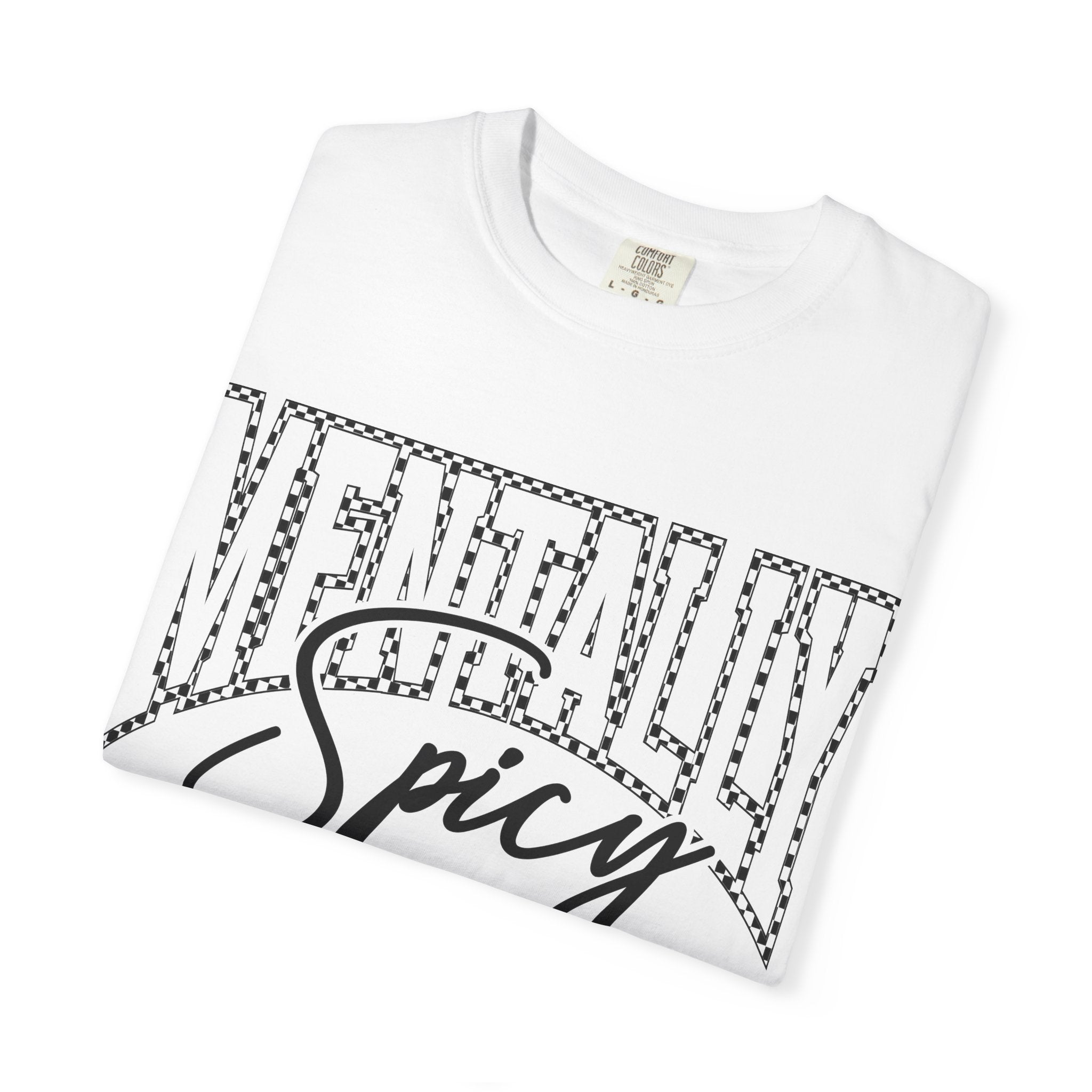Mentally Spicy T-shirt | Script & Dotted Block Letter Design
