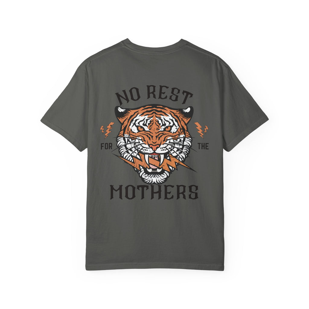 No Rest For The Mothers T Shirt