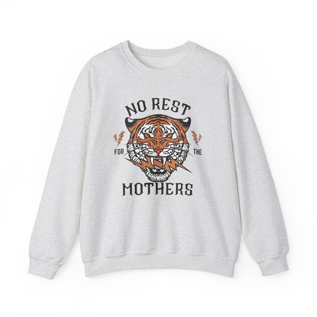 No Rest for the Mothers Tiger Crewneck Sweatshirt