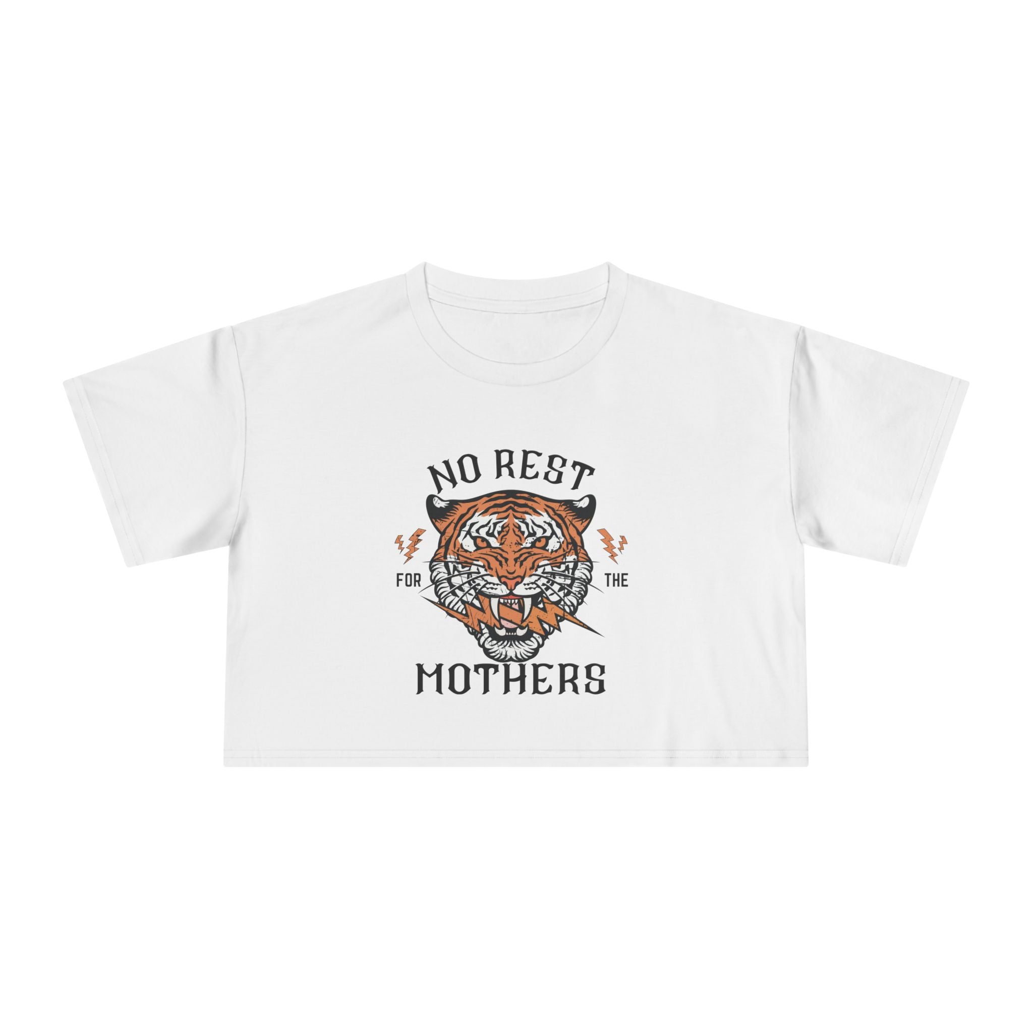 Tiger “No Rest for the Mothers” Crop Tee